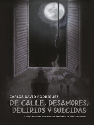 cover image of De calle, desamores, delirios y suicidas